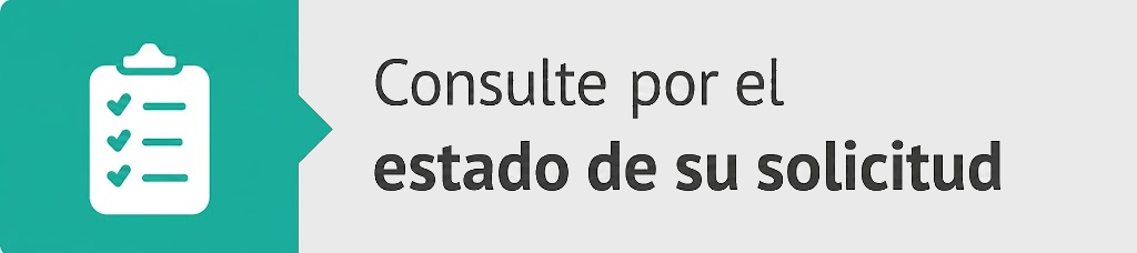 Consulte por la respuesta a su solicitud